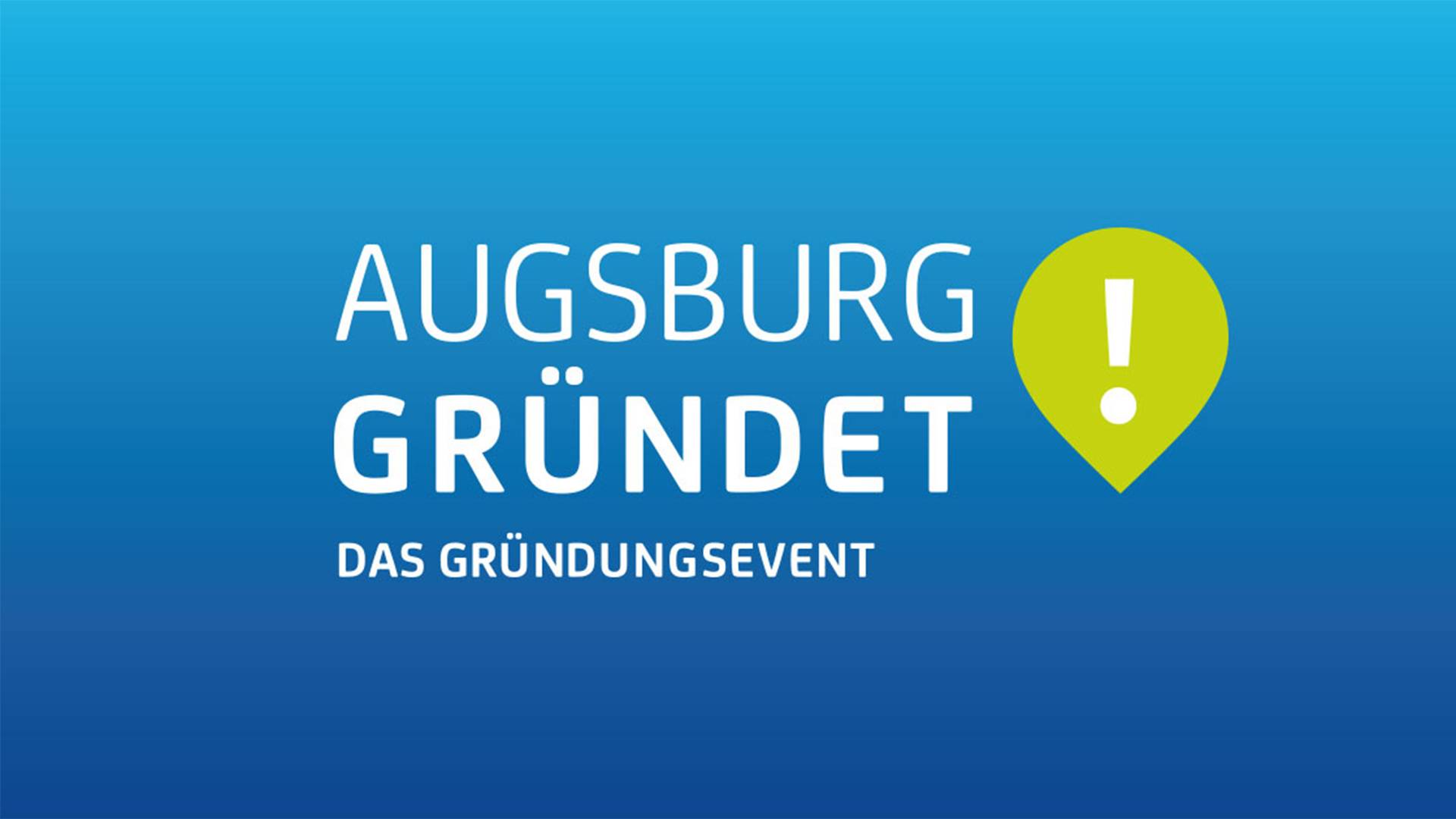 Augsburg gründet. Das Gründungsevent.