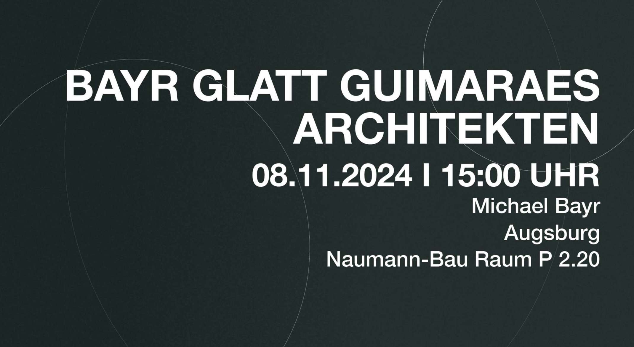 08.11.2024 15:00 Uhr BAYR GLATT GUIMARAES ARCHITEKTEN Naumann-Bau P2.20