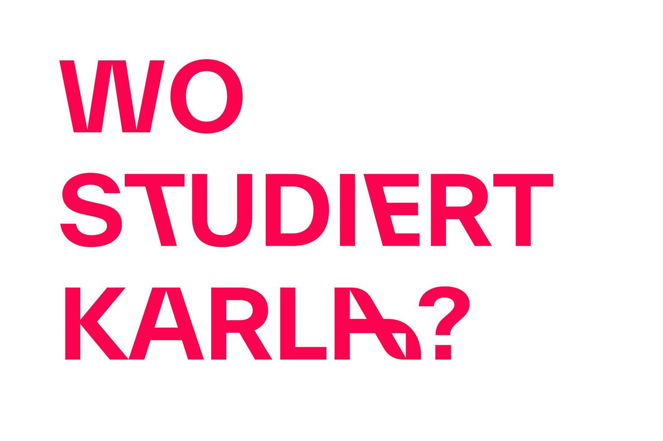 Kampagnen-Motiv: Wo studiert Karla?