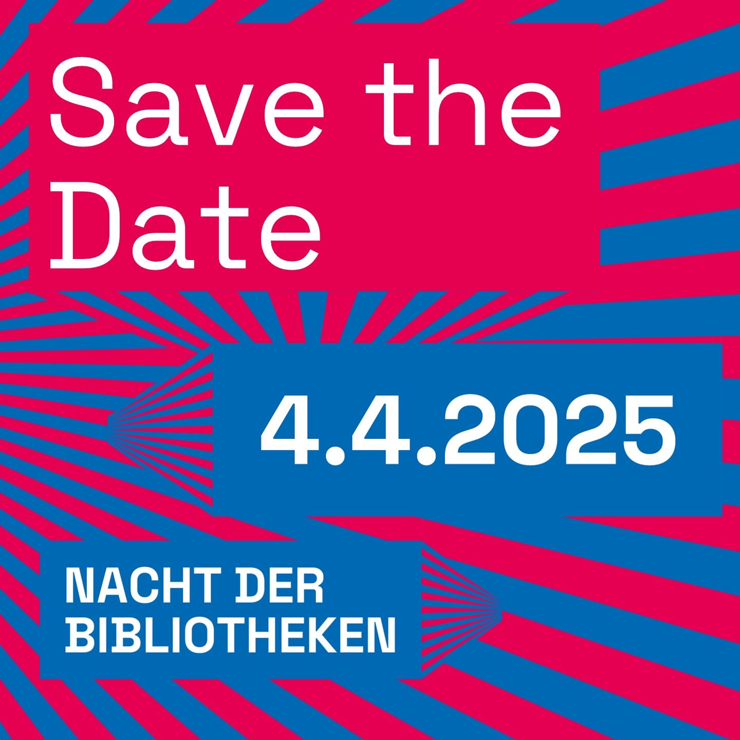 Save the Date. Nacht der Bibliotheken. 4.4.2025